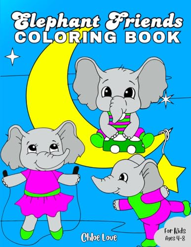 Elephant Friends Coloring Book: For Kids Ages 4-8